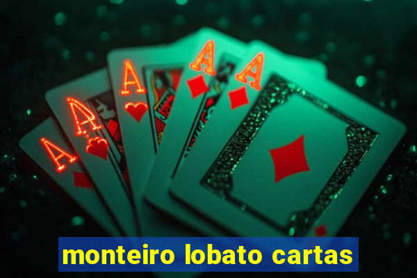 monteiro lobato cartas